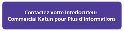 Contactez votre Interlocuteur Commercial Katun pour Plus d’Informations